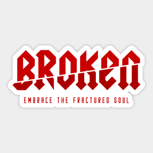 BROKEN Sticker